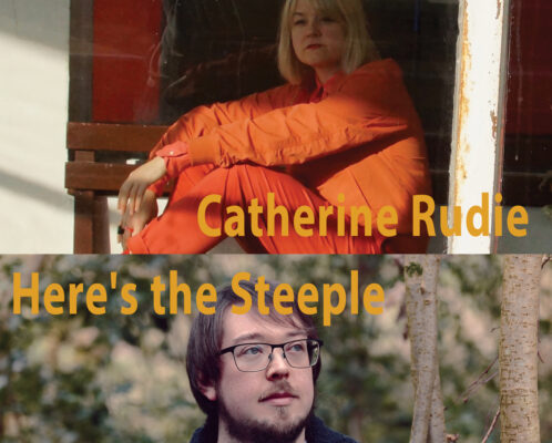 Bodys presents: Catherine Rudie + Here's the Steeple